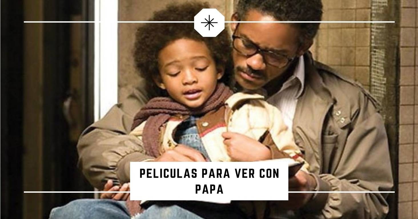 peliculas para ver con papa en el dia del padre